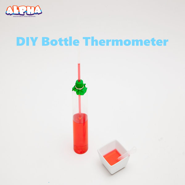 Alpha science classroom：DIY Bottle Thermometer