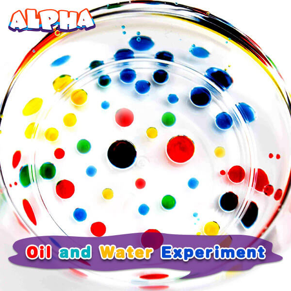  Alpha science classroom：Oil and Water Experiment